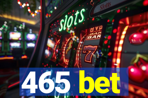 465 bet